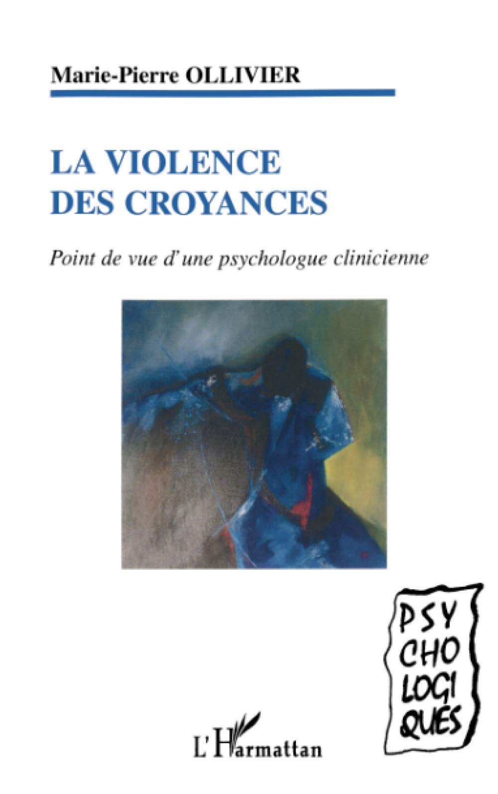 La violence des croyances: Point de vue d'une psychologue clinicienne book
