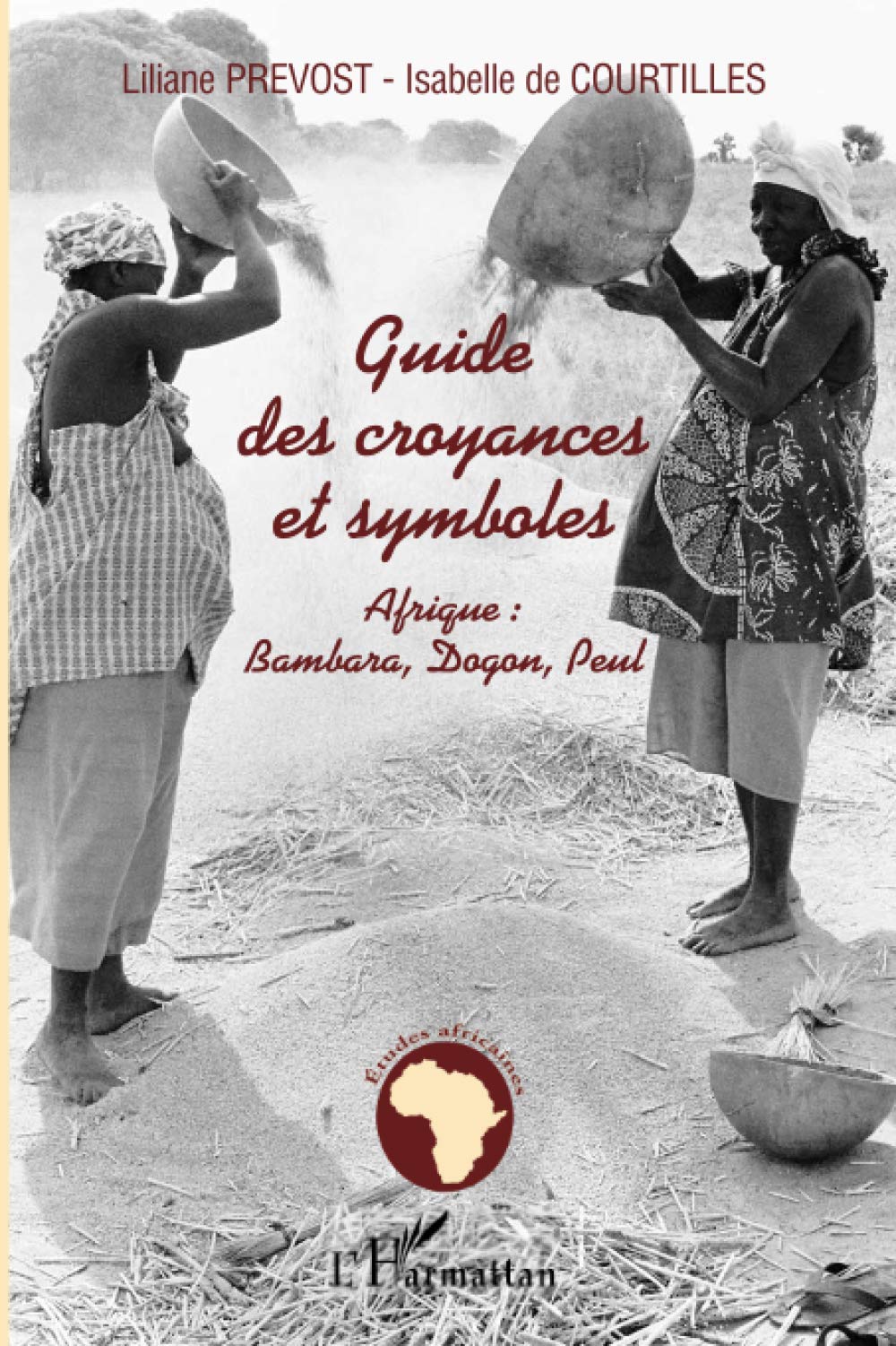 Guide des croyances et symboles: Afrique : Bambara, Dogon, Peul Law