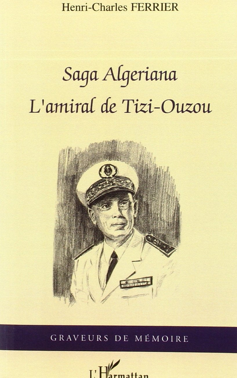Saga algérienne : l'amiral de Tizi Ouzou book
