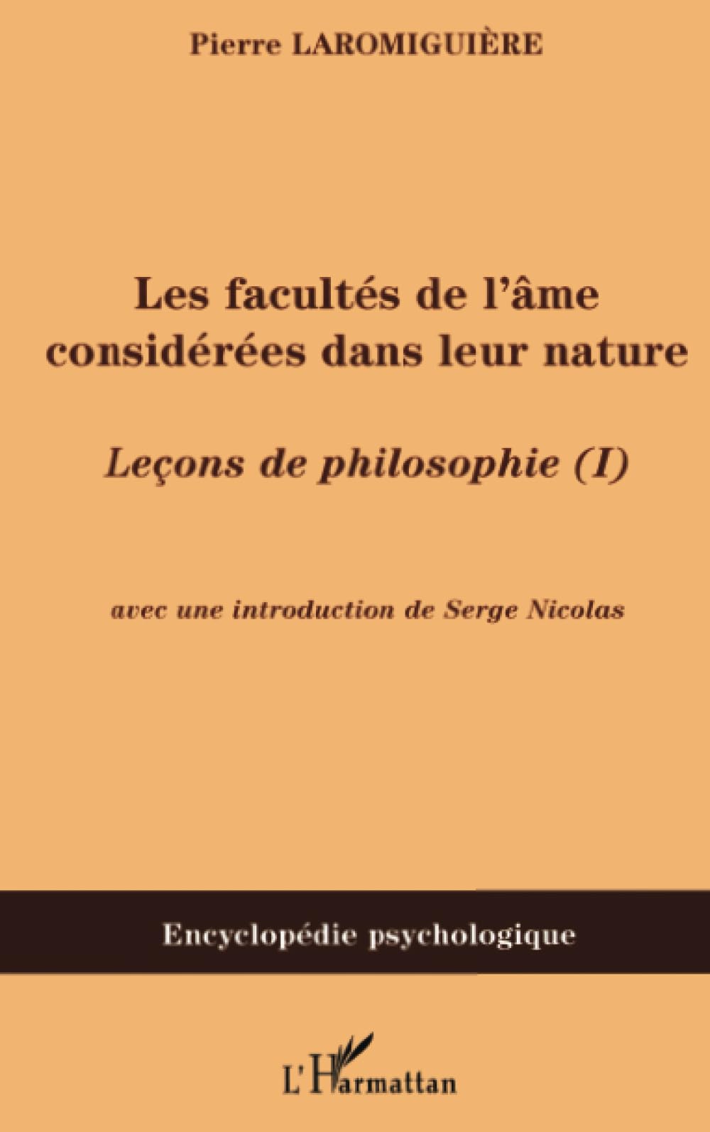 Les facultés de l'âme considérées dans leur nature: Leçons de philosophie (I) book