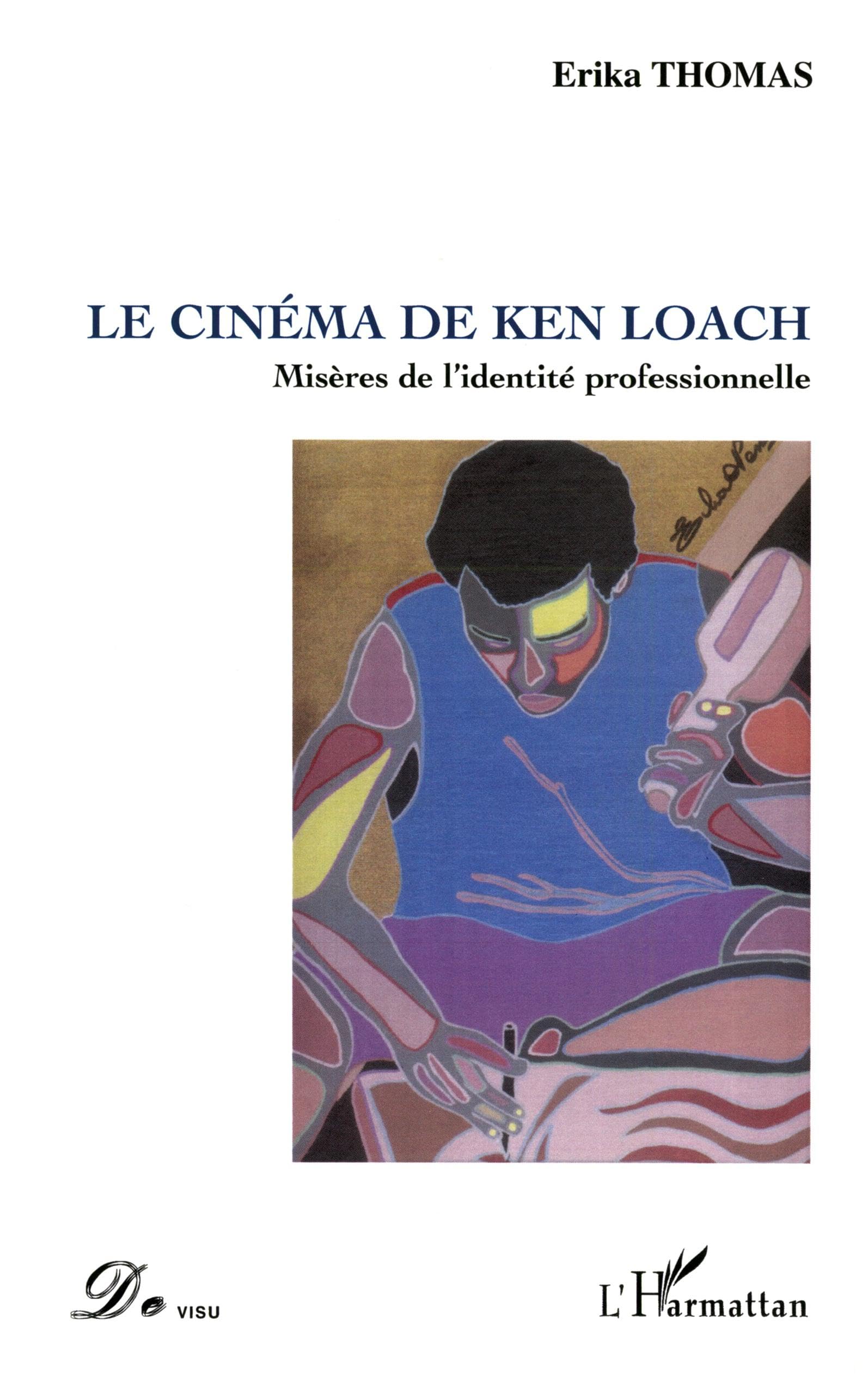 Le cinéma de Ken Loach : Misères de l'identité professionnelle book