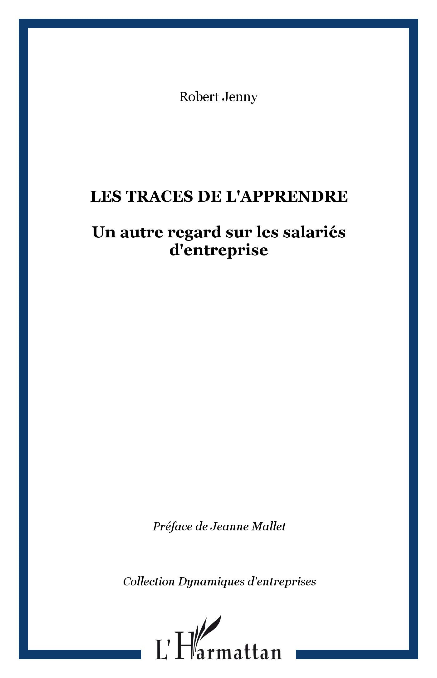 Les traces de l'apprendre : Un autre regard sur les salariés d'entreprise Business, Finance & Career