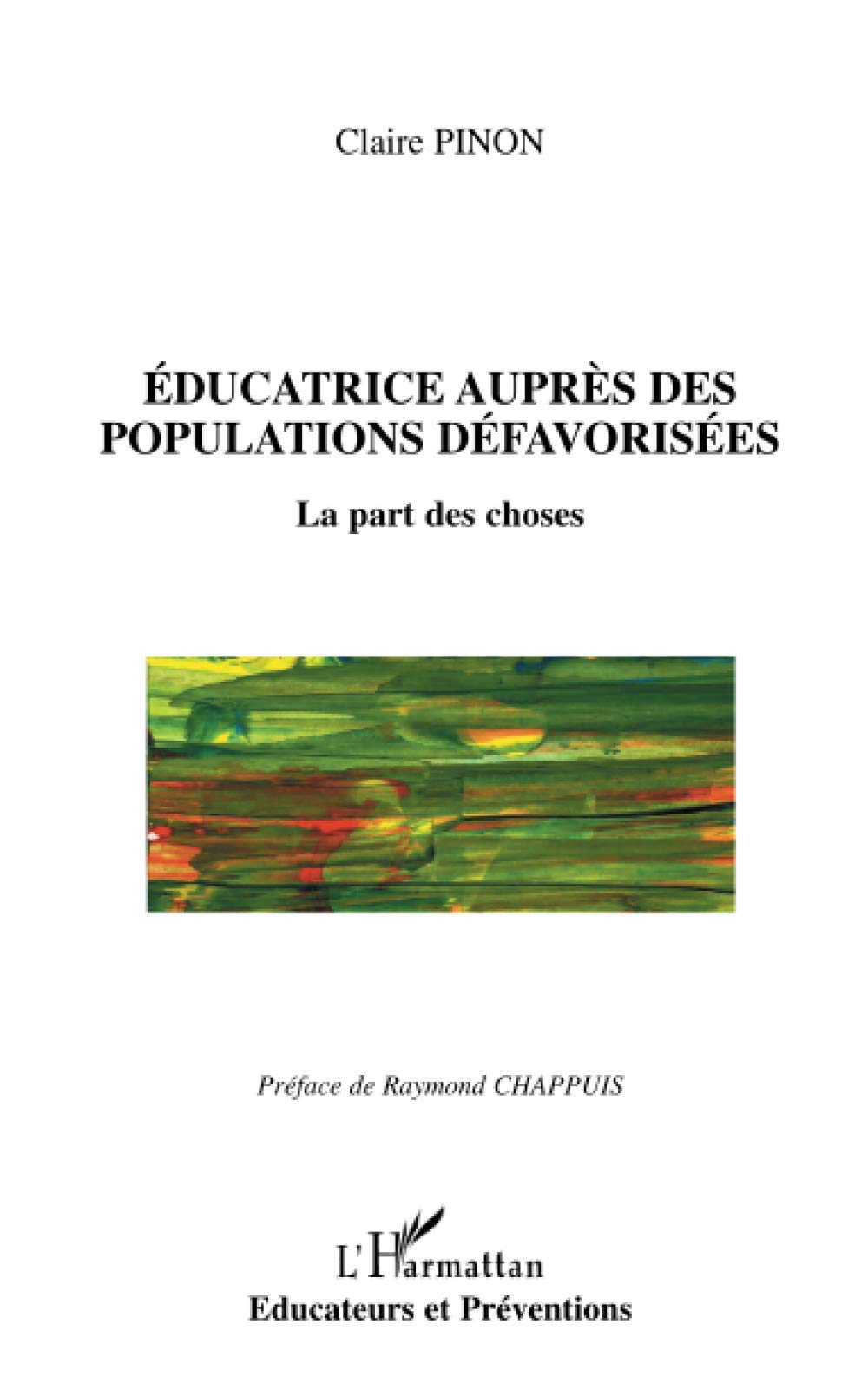 Educatrice auprès des populations défavorisées: La part des choses Law