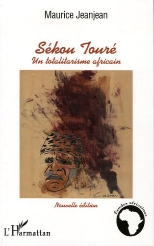 Sékou Touré: Un totalitarisme africain book