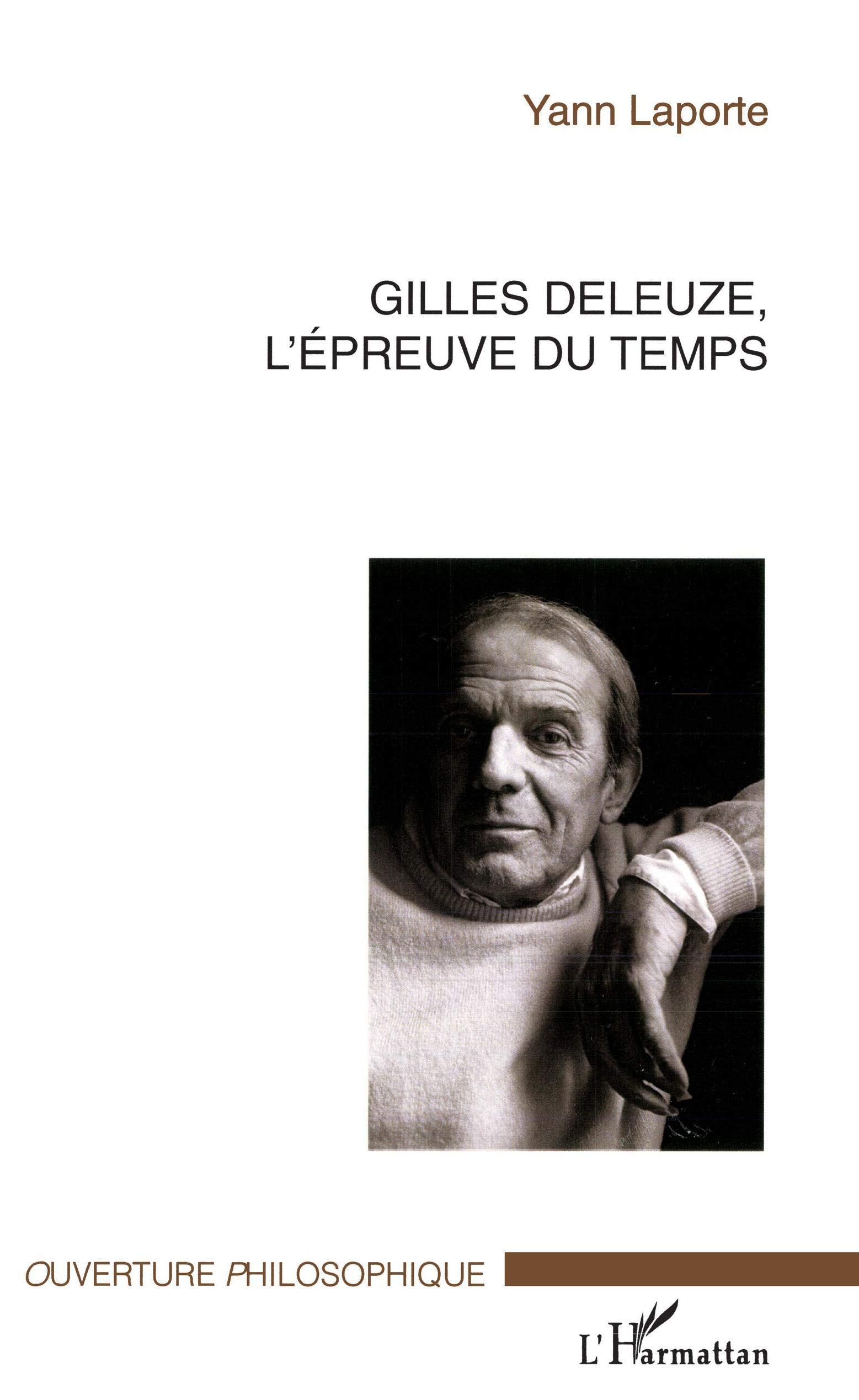 Gilles Deleuze, l'épreuve du temps Philosophy