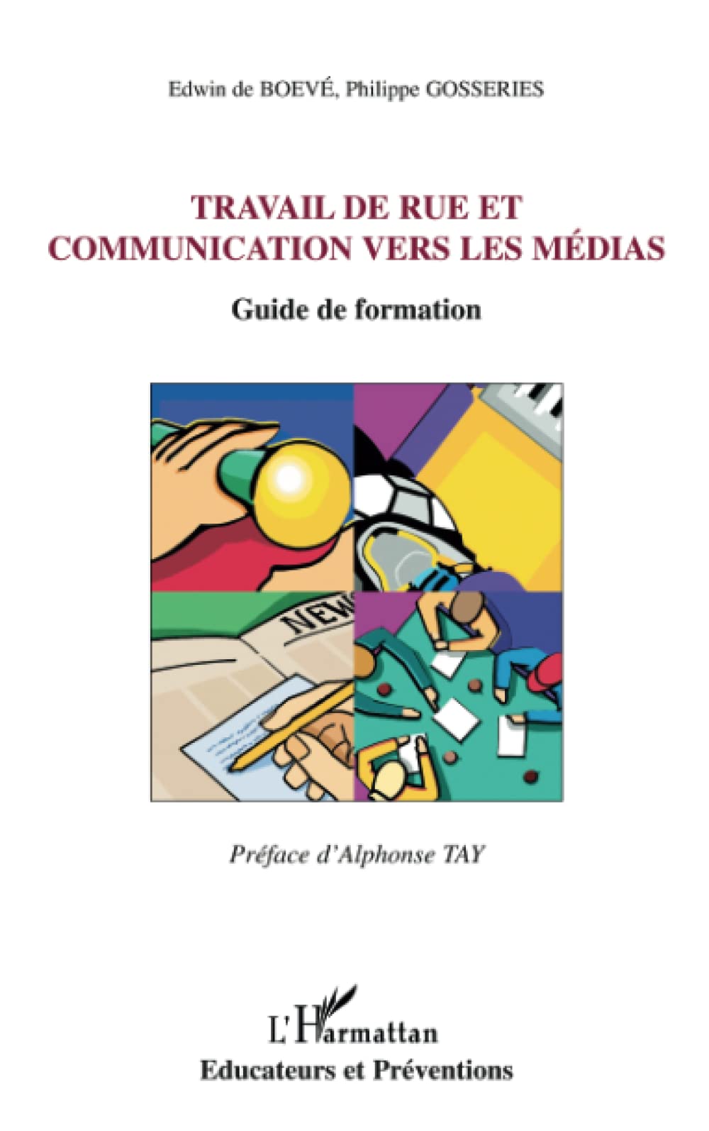 Travail de rue et communication vers les médias: Guide de formation Media & Communication
