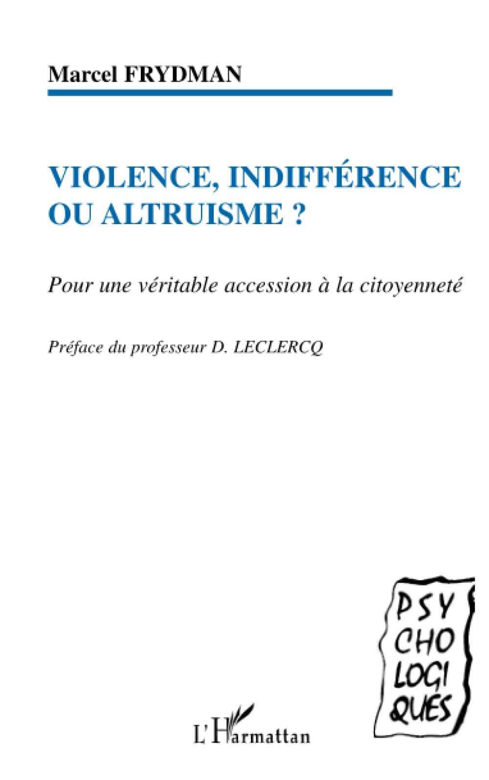 Violence, indifférence ou altruisme ?: Pour une véritable accession à la citoyenneté Learning & Reference