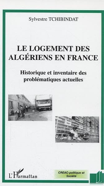 Le logement des algériens en France : Historique et inventaire des problématiques actuelles book