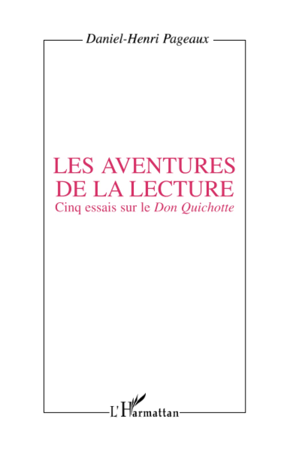 Les aventures de la lecture: Cinq essais sur le Don Quichotte book