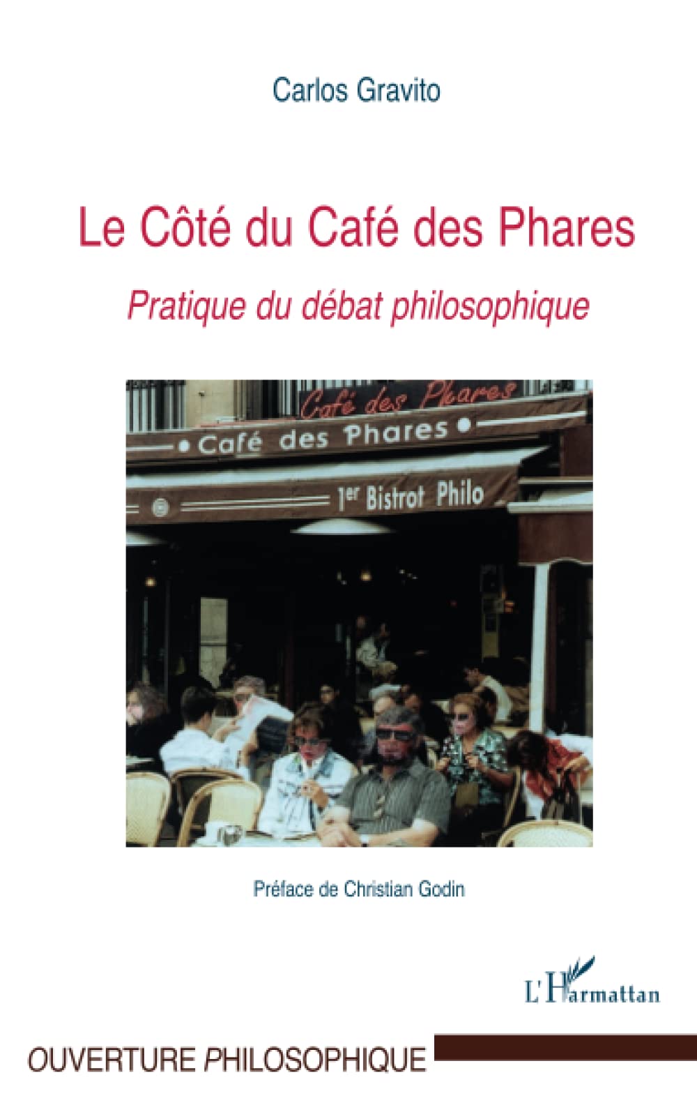 Le Côté du Café des Phares: Pratique du débat philosophique book