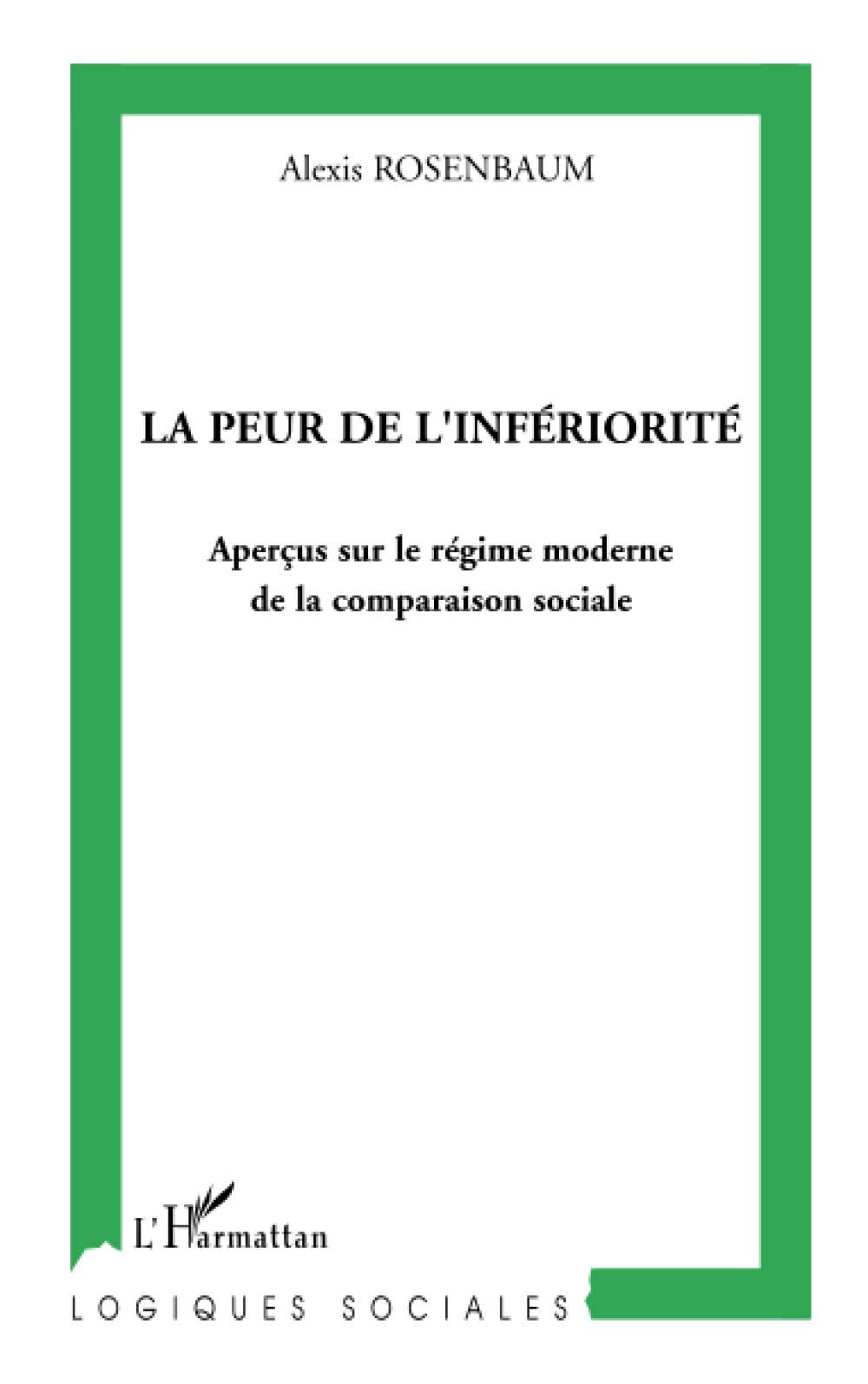 La peur de l'infériorité: Aperçus sur le régime moderne de la comparaison sociale Law