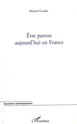 Etre patron aujourd'hui en France book