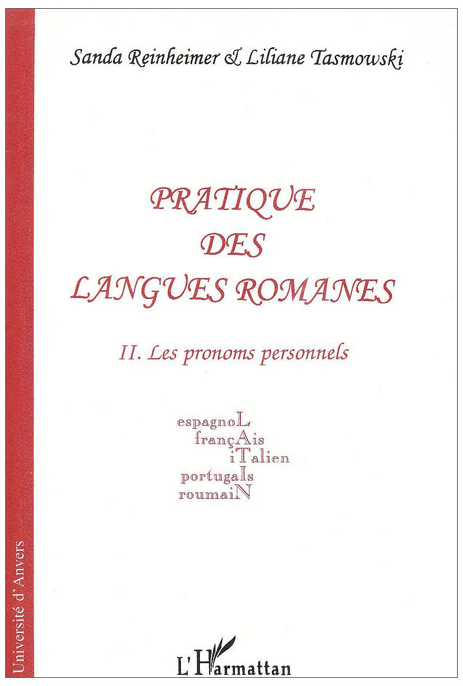 Pratique des langues romanes : espagnol, français, italien, portugais, roumain tome 2 : les pronoms personnels book