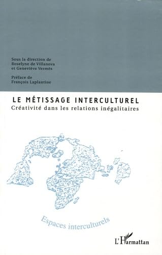 Le métissage interculturel : Créativité dans les relations inégalitaires book