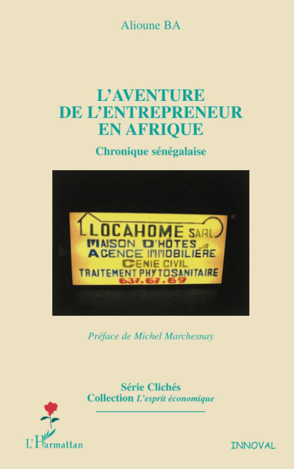L'aventure de l'entrepreneur en Afrique: Chronique sénégalaise book