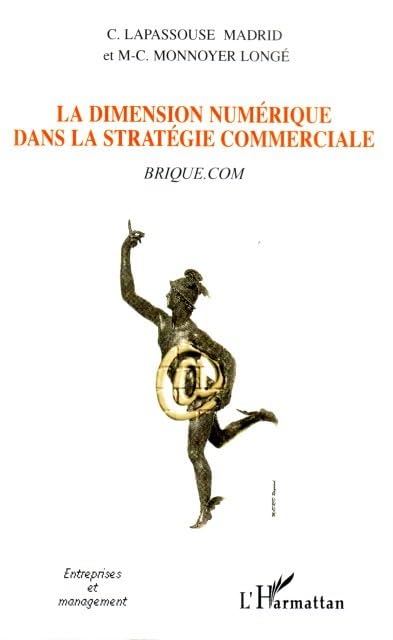 La dimension numérique dans la stratégie commerciale : brique. : com Media & Communication