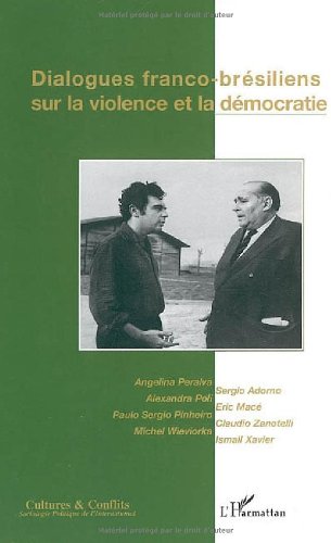 Dialogues Franco Bresiliens Sur la Violence et la Democratie: 59 Essays & Short Stories