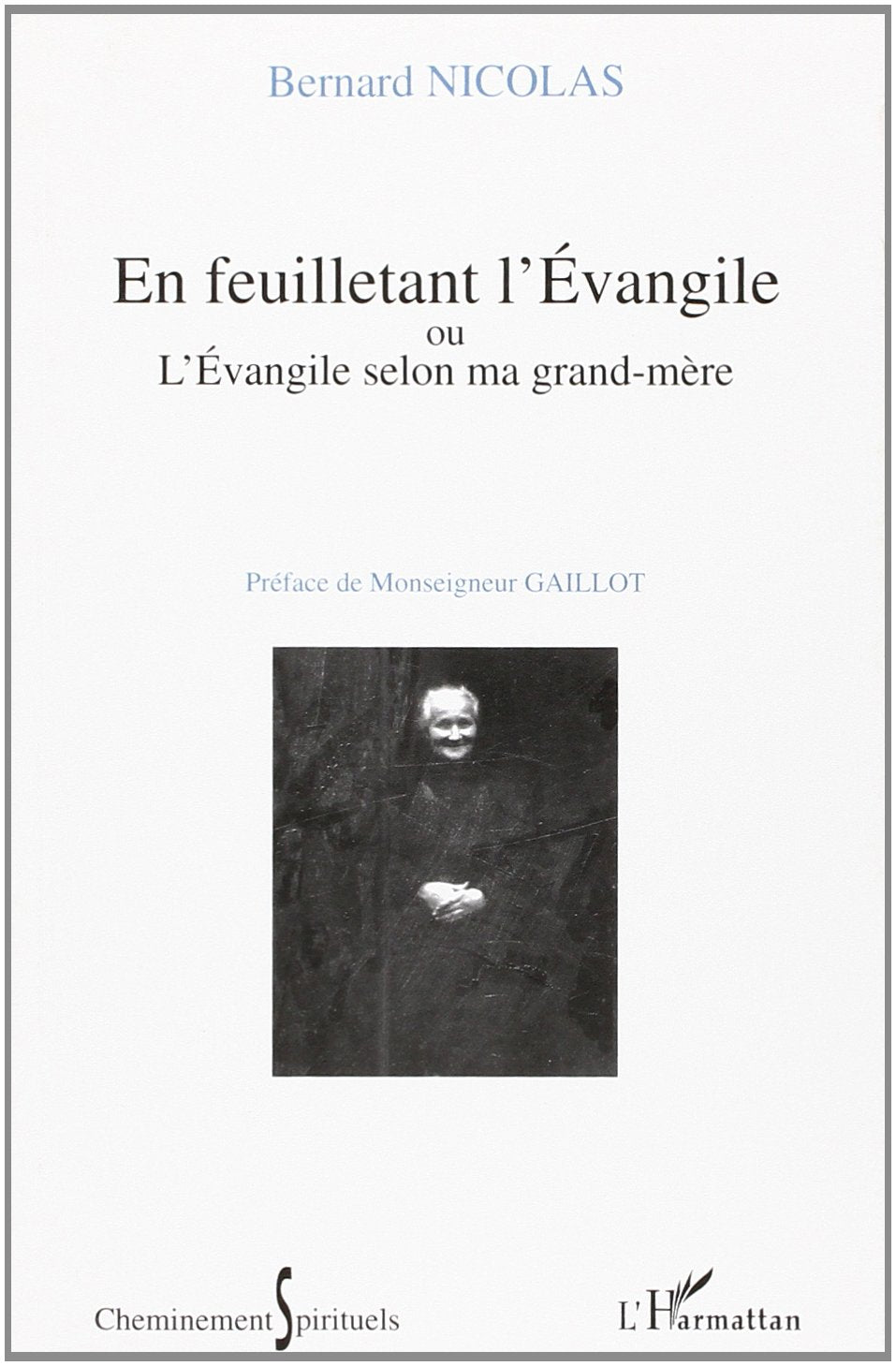 En feuilletant l'Evangile, ou l'Evangile selon ma grand-mère book