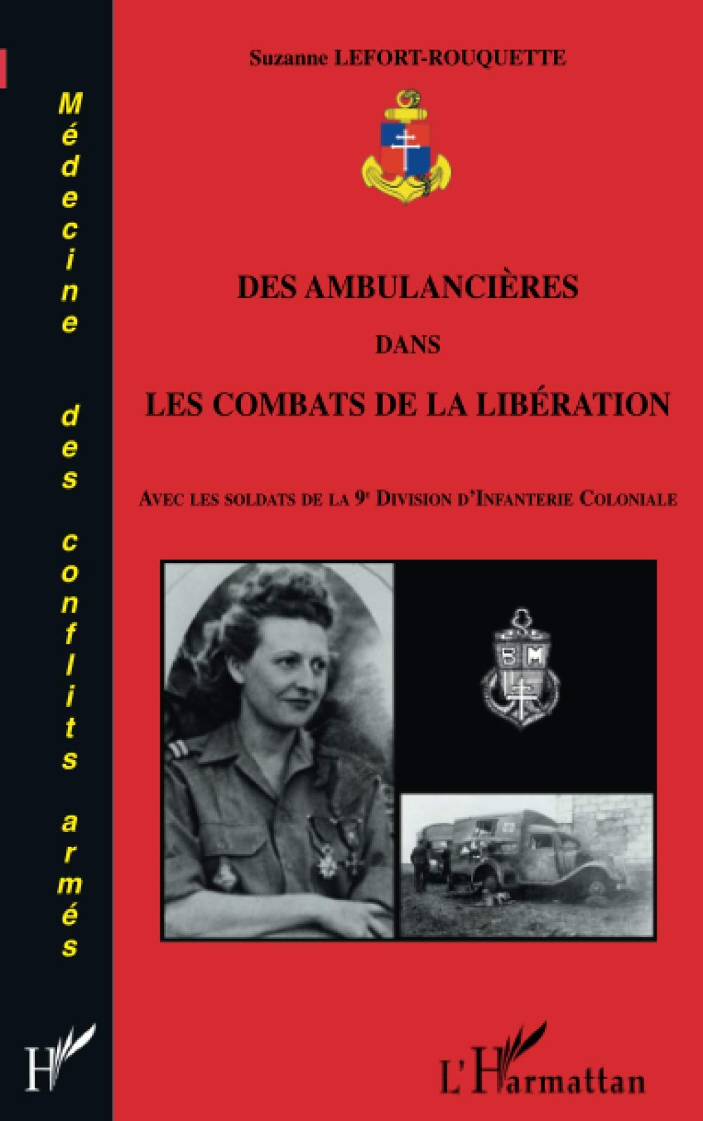 Des ambulancières dans les combats de la Libération: Avec les soldats de la 9e Division d'Infanterie Coloniale book