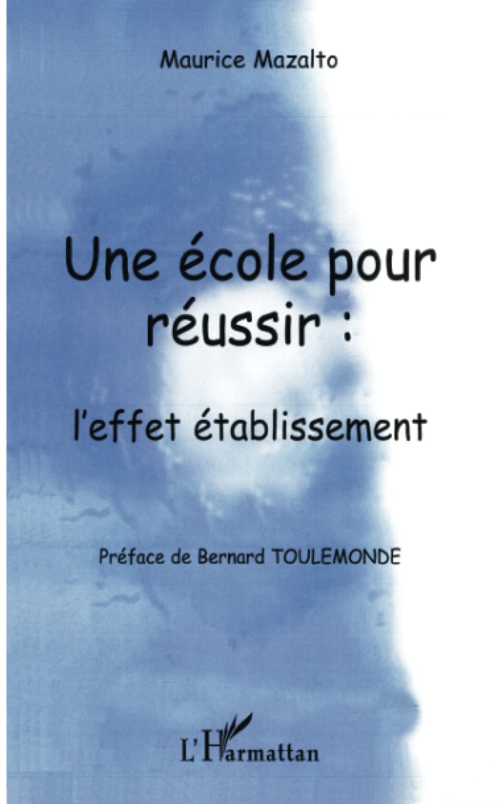 Une école pour réussir: l'effet rétablissement: L'effet établissement Education & Training