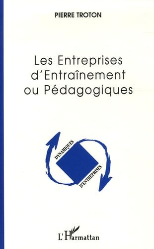 Les entreprises d'entraînement ou pédagogiques : Entre apprentissage, expérience et insertion professionnelle Business, Finance & Career
