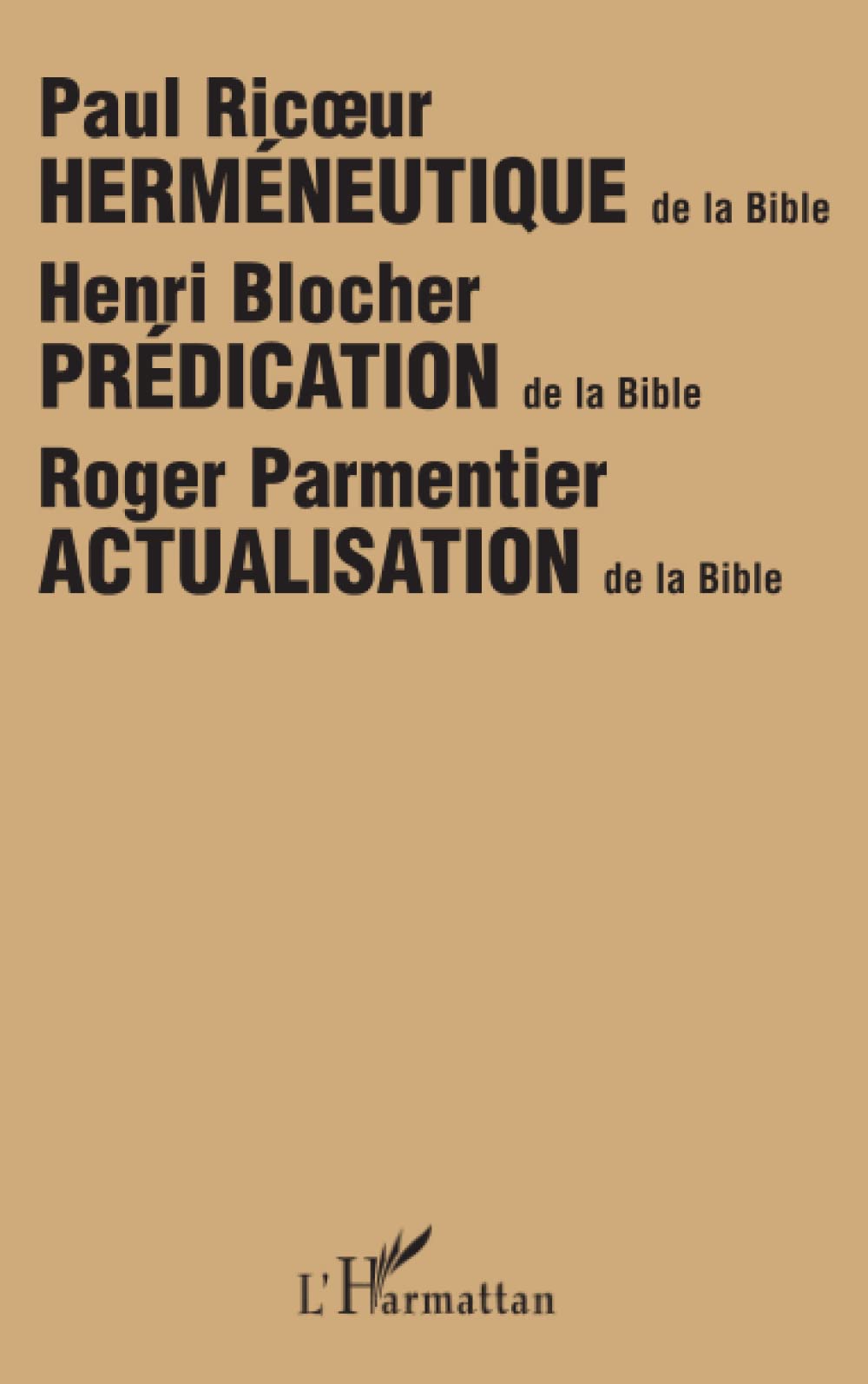 Herméneutique de la Bible: Actualisation de la Bible Philosophy