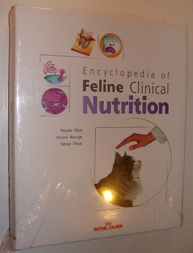 ENCYCLOPEDIA OF FELINE CLINICAL NUTRITION book