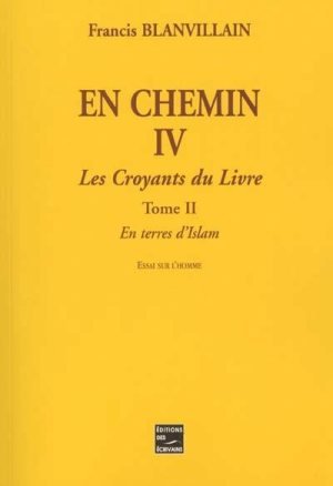 En chemin 4 - tome ii - les croyants du livre - en terres d'islam book