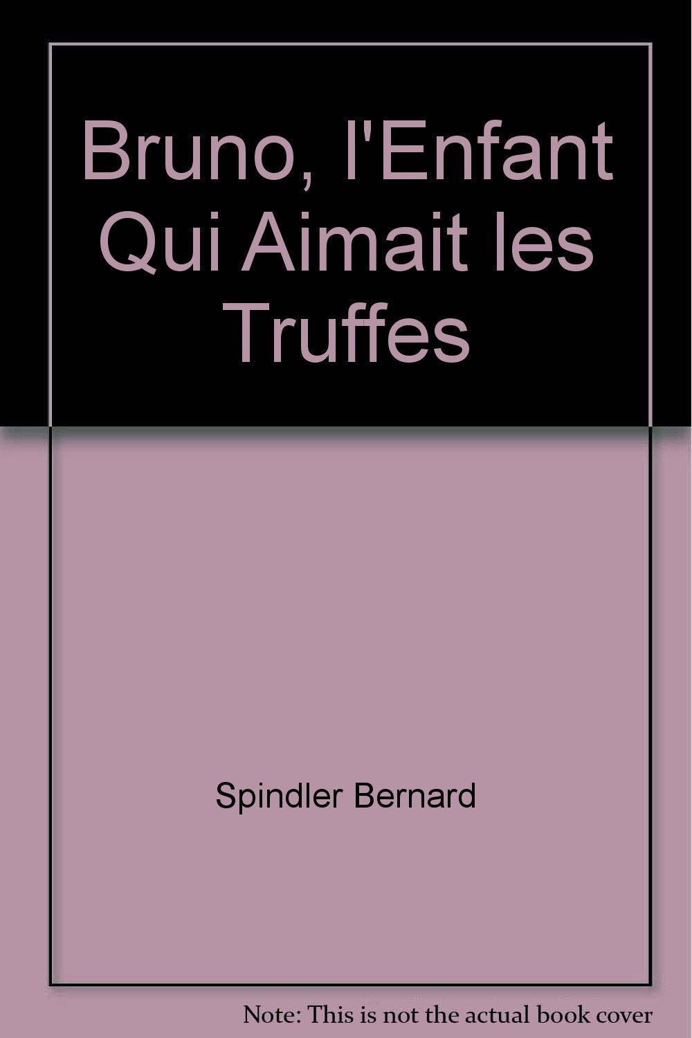 Bruno, l'enfant qui aimait les truffes book