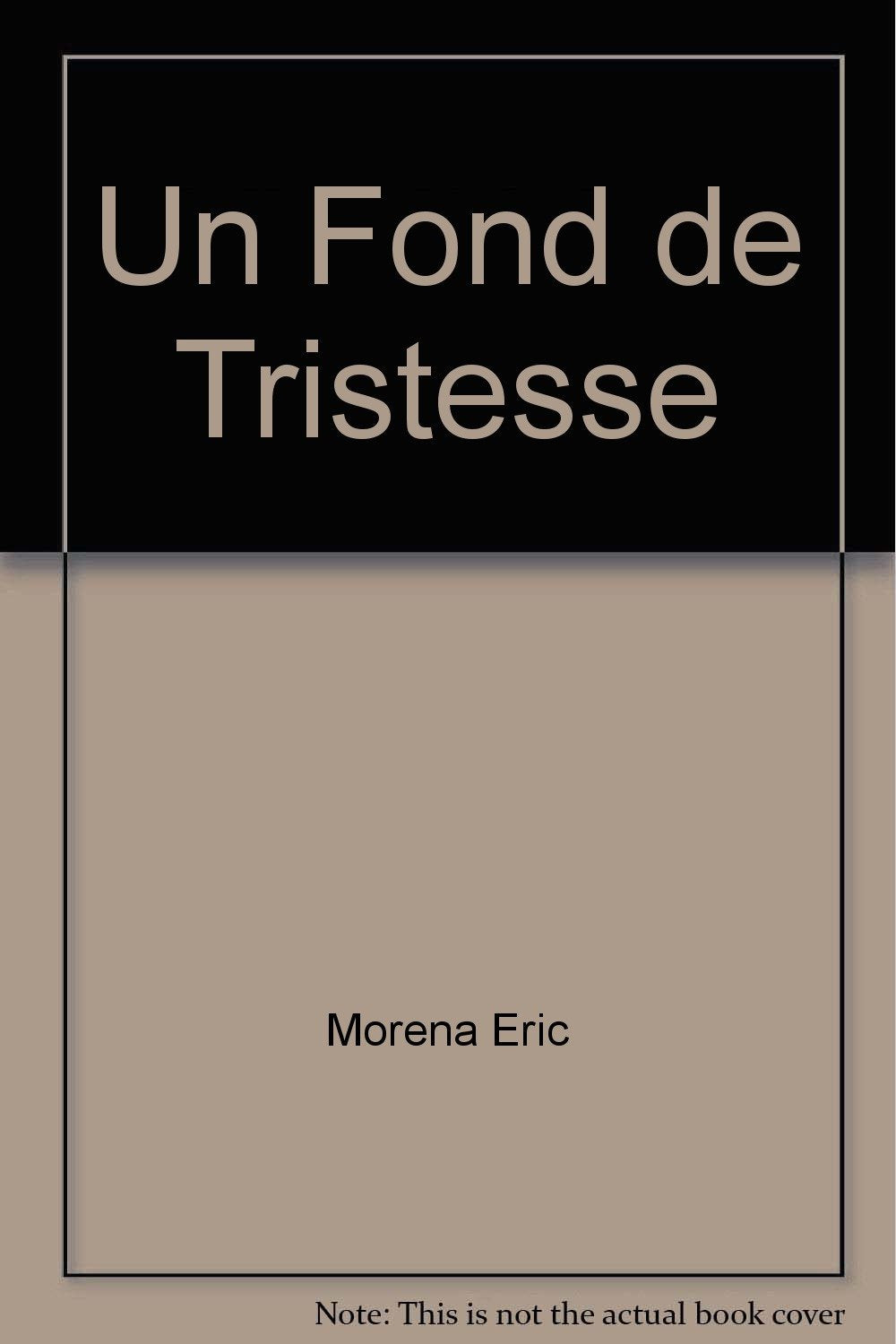 Un fond de tristesse - récit autobiographique book