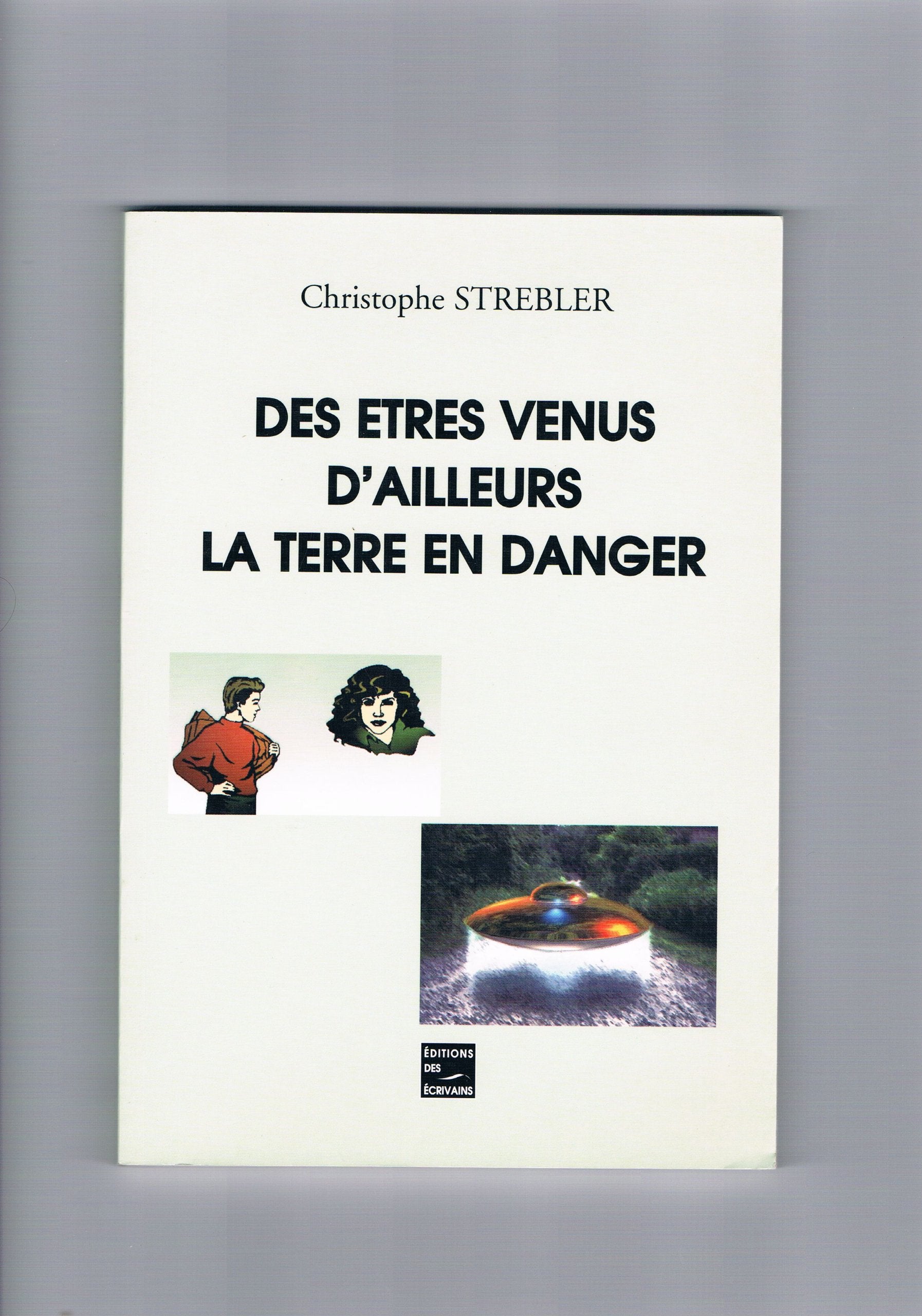 Des êtres venus d'ailleurs, la Terre en danger Books