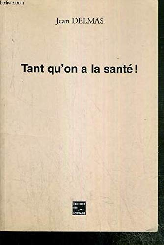 Tant qu'on a la santé ! book