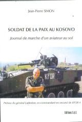 Soldat de la paix au Kosovo - journal de marche d'un aviateur au sol book