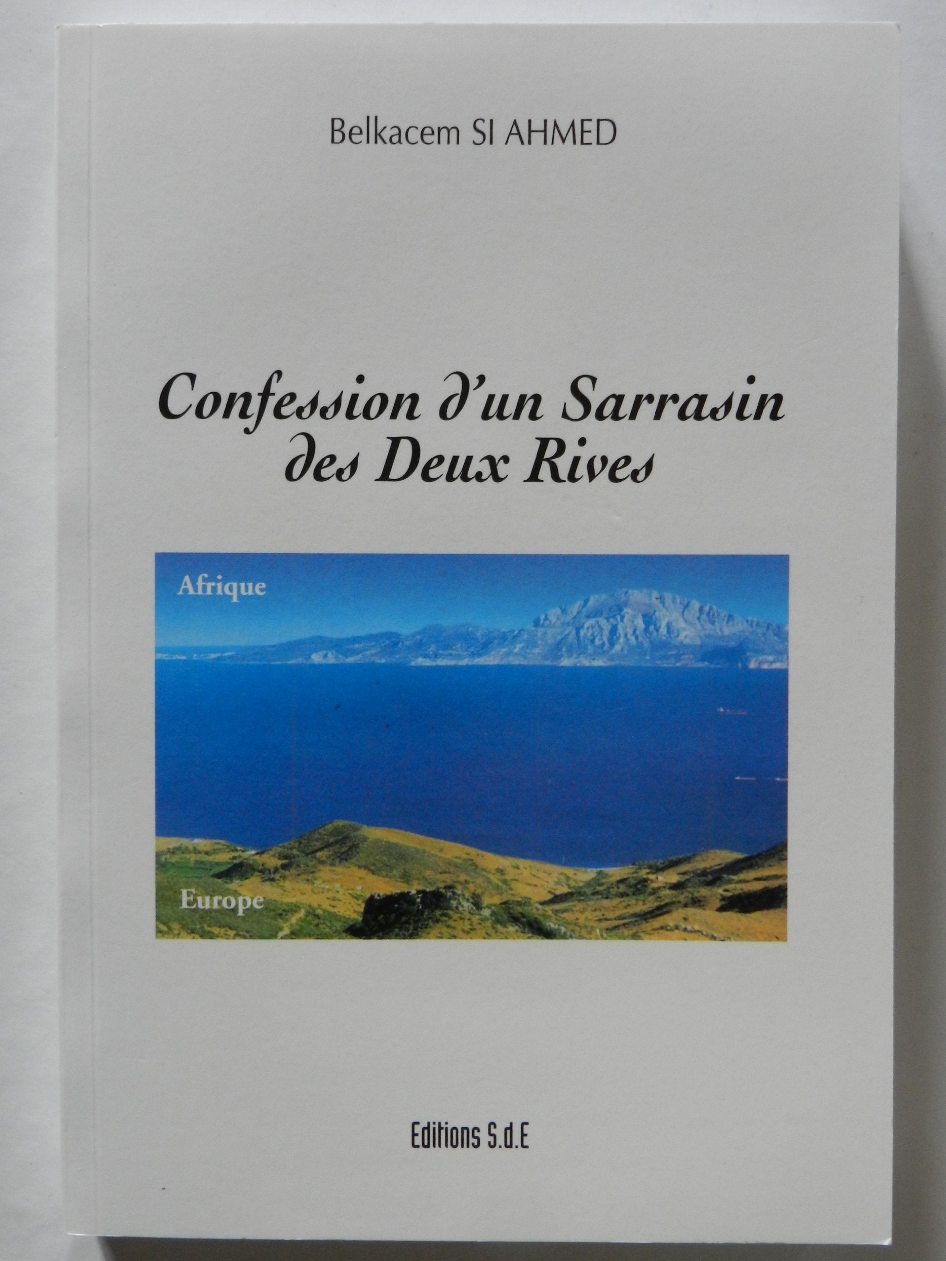 Confession d'un Sarrasin des deux rives book
