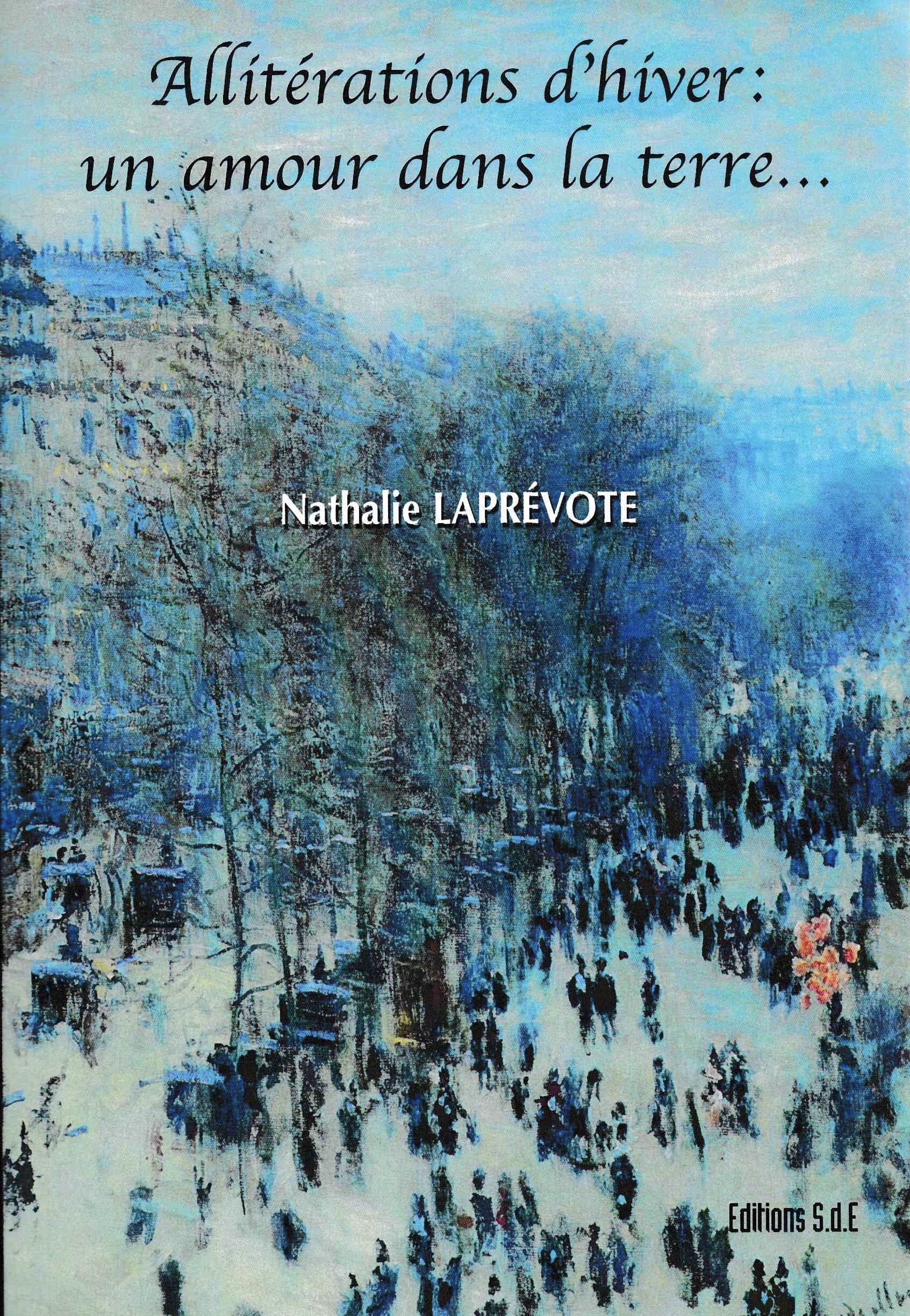 Allitérations d'hiver - un amour dans la terre book