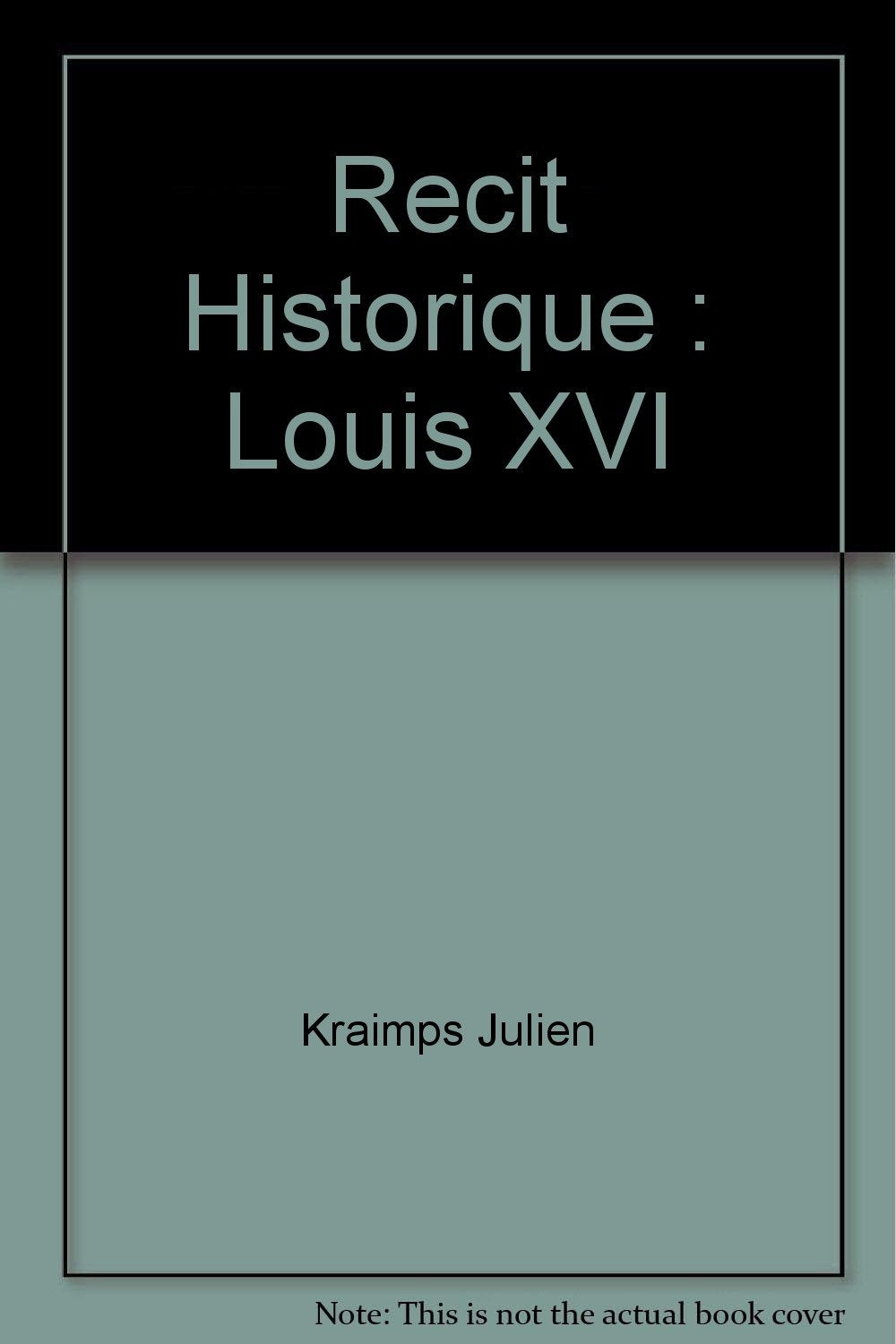 Récit historique - Louis XVI book