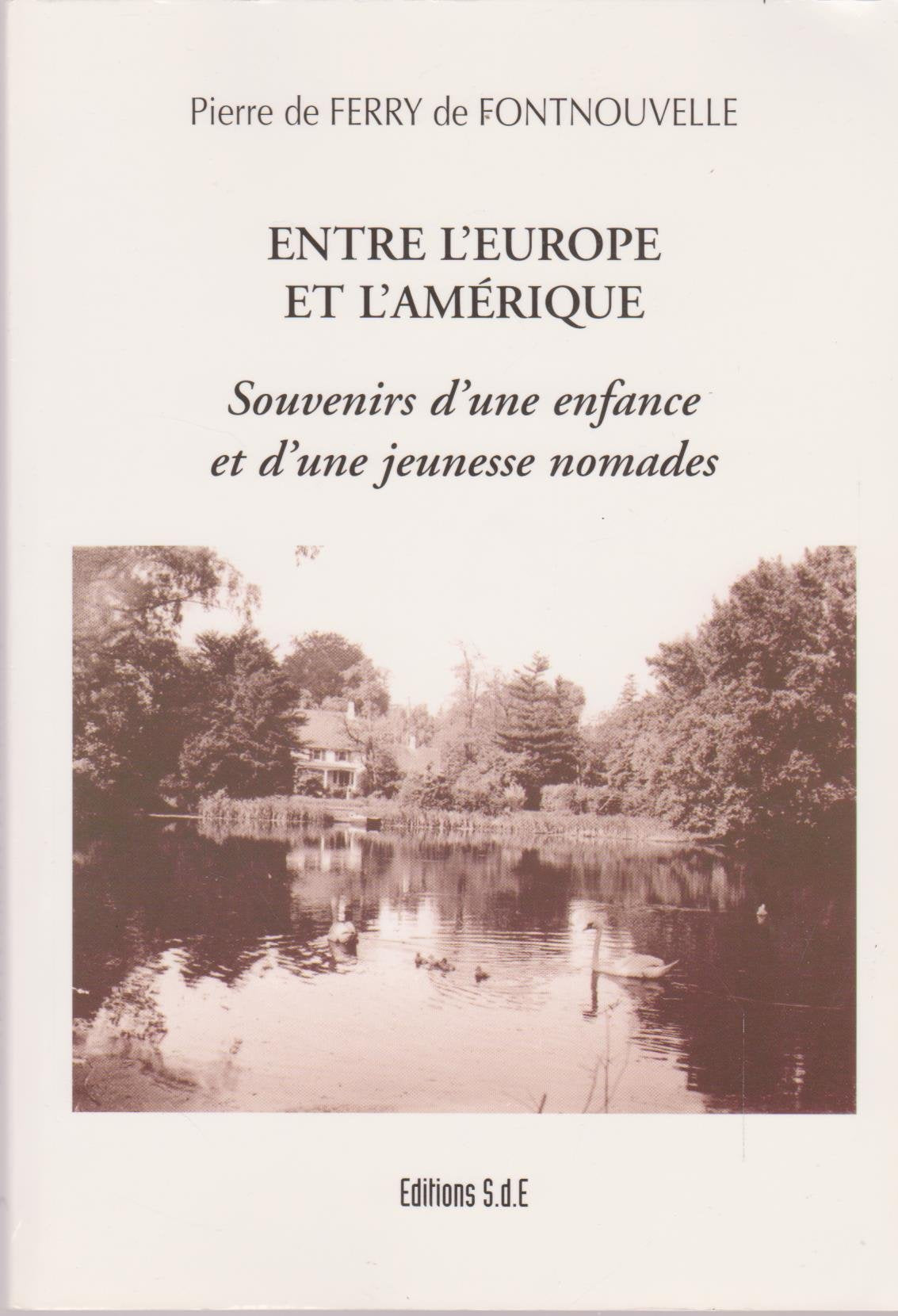 Entre l'Europe et l'Amérique - souvenirs d'une enfance et d'une jeunesse nomades book