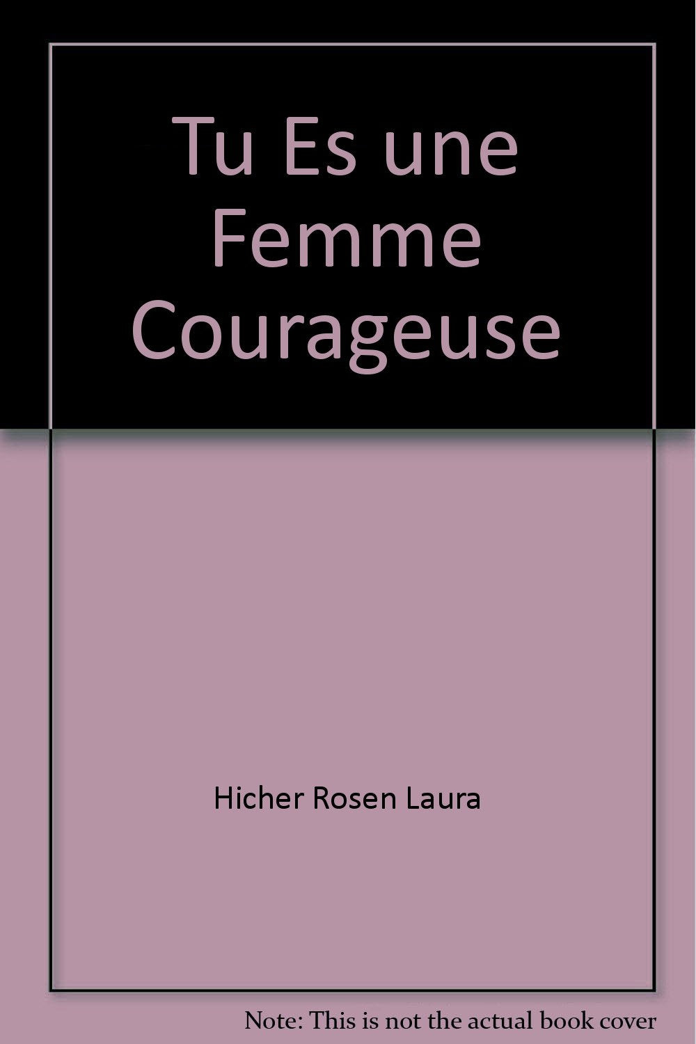 Tu es une femme courageuse book
