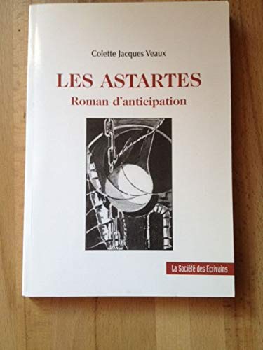 Les Astartes - roman d'anticipation book