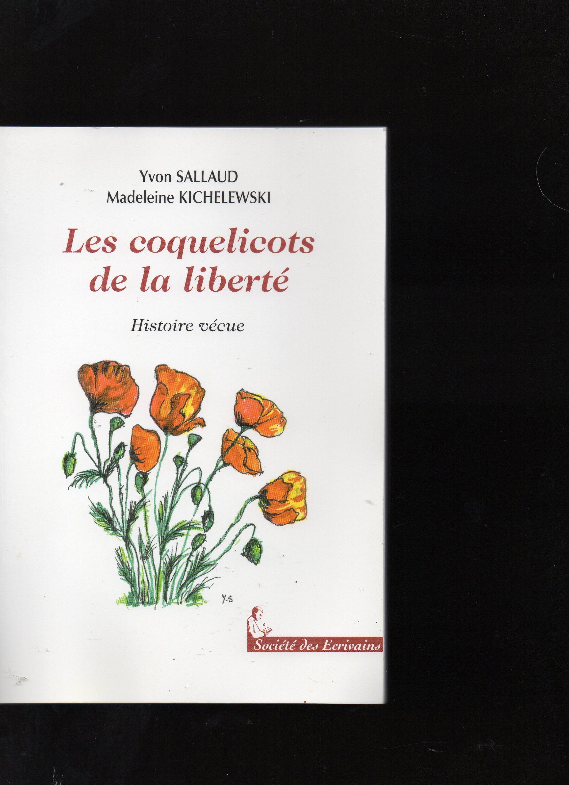 Les coquelicots de la liberté - histoire vécue Books