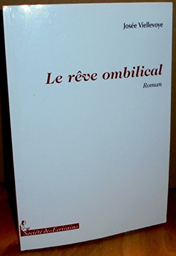 Le rêve ombilical - roman book
