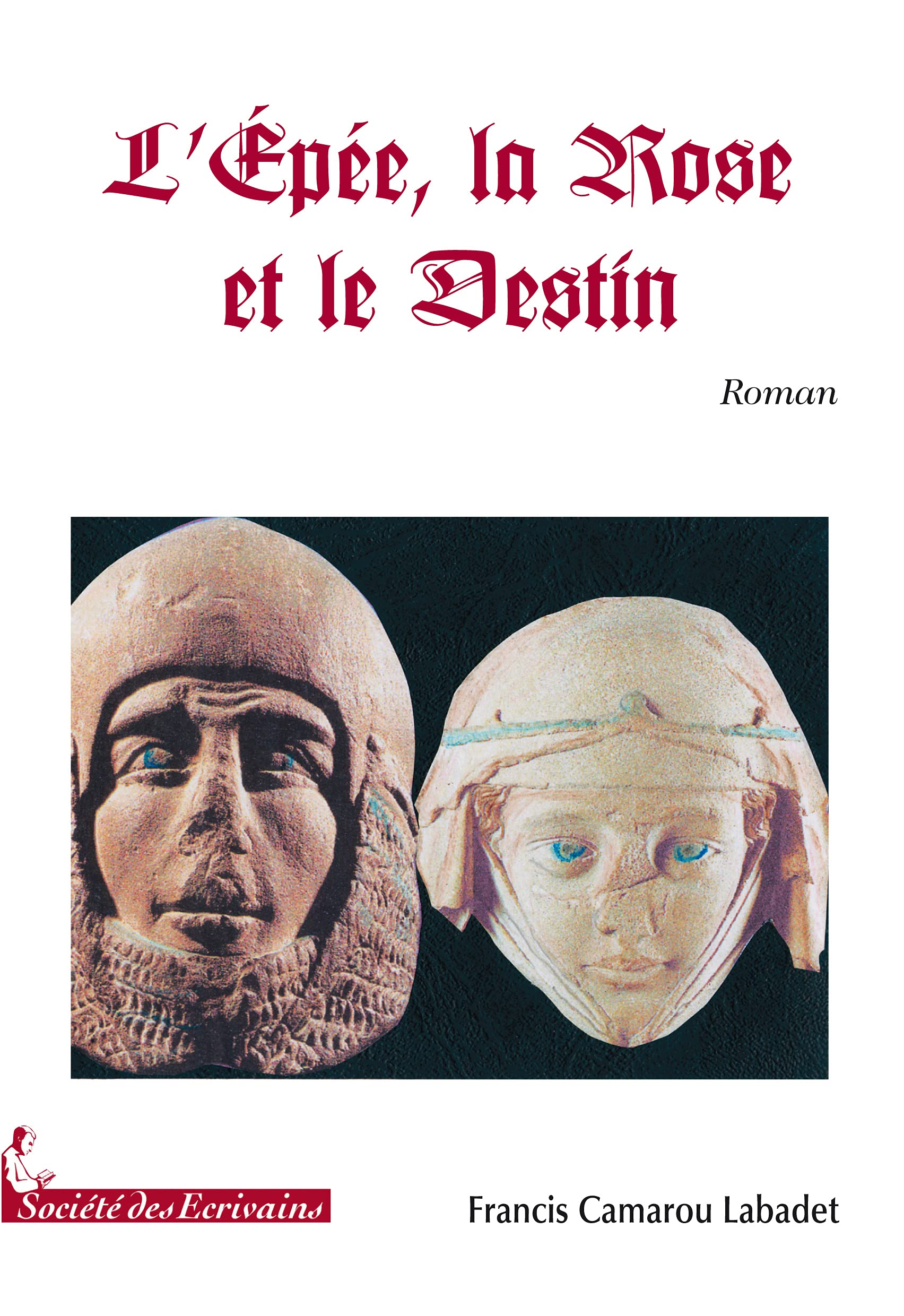 L'épée, la rose et le destin - roman book