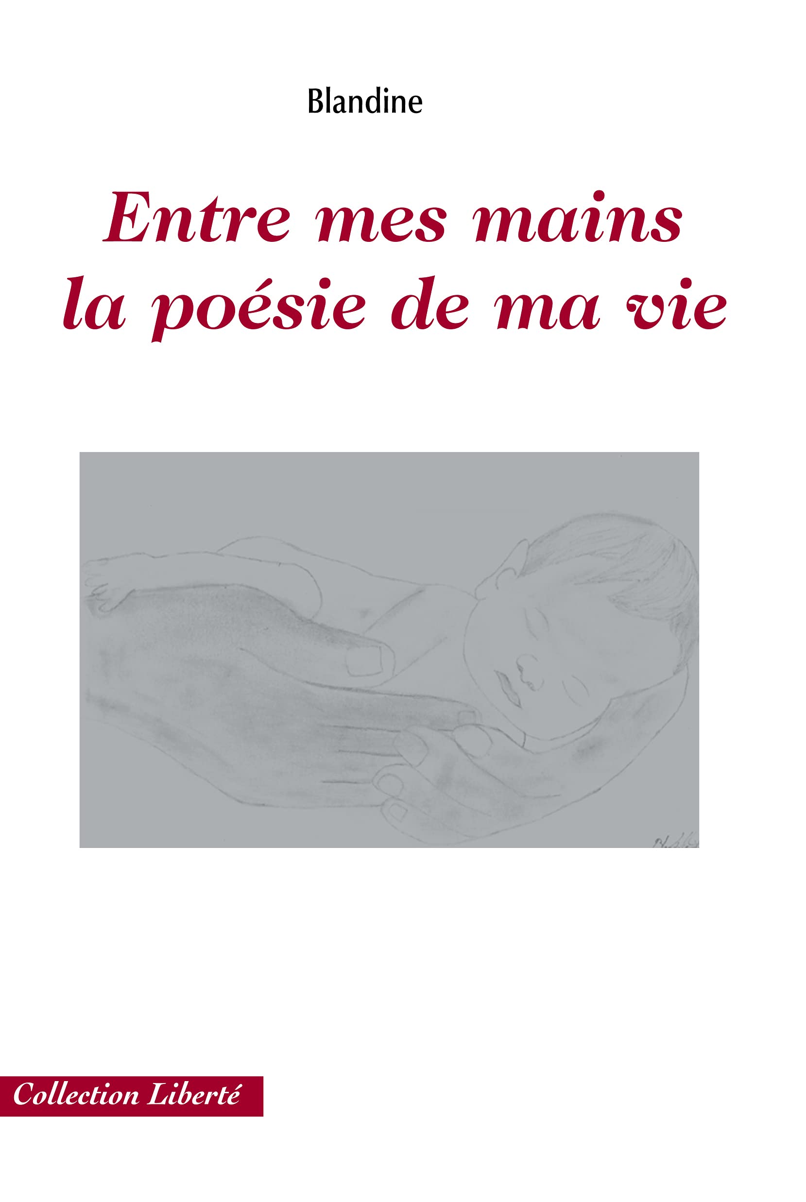 Entre mes mains la poésie de ma vie book