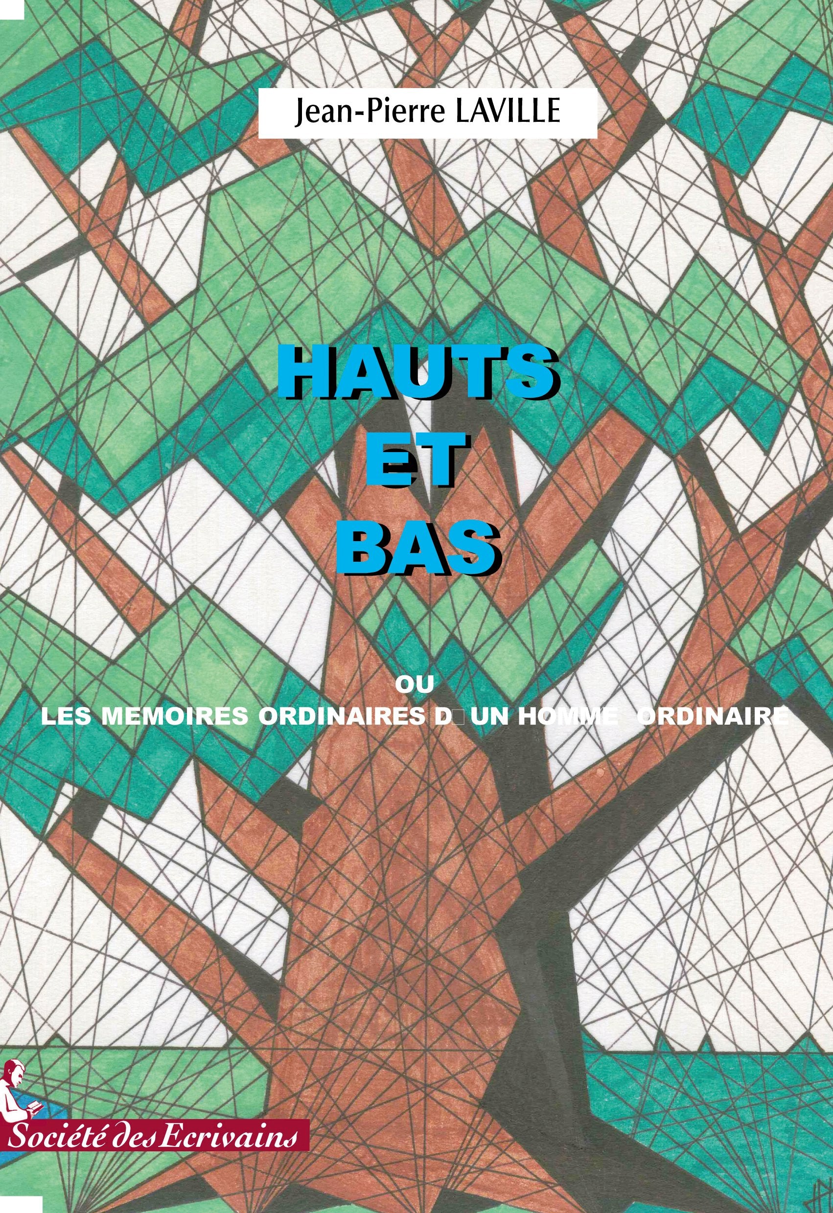 Hauts et bas ou Les mémoires ordinaires d'un homme ordinaire book