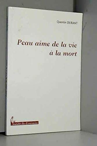 Peau aime de la vie à la mort book