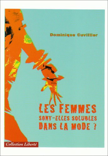 Les femmes sont-elles solubles dans la mode ? Books