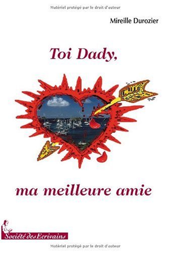 Toi, Dady, ma meilleure amie - roman book