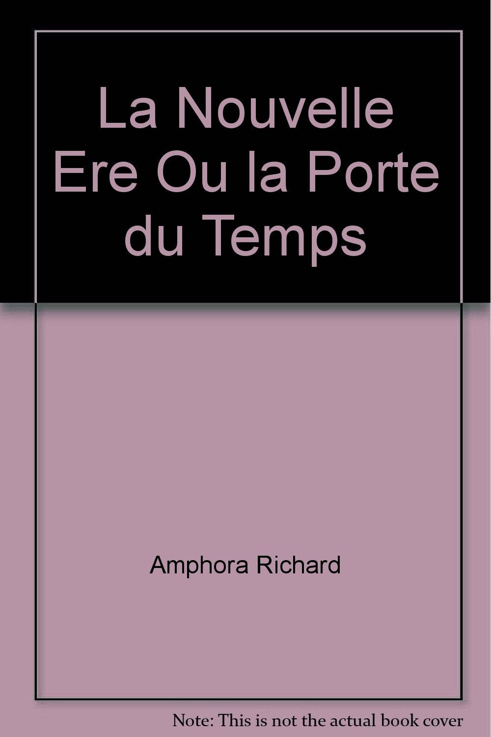 La nouvelle ère ou La porte du temps - recueil book