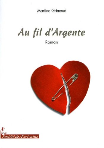 Au fil d'Argente - roman book