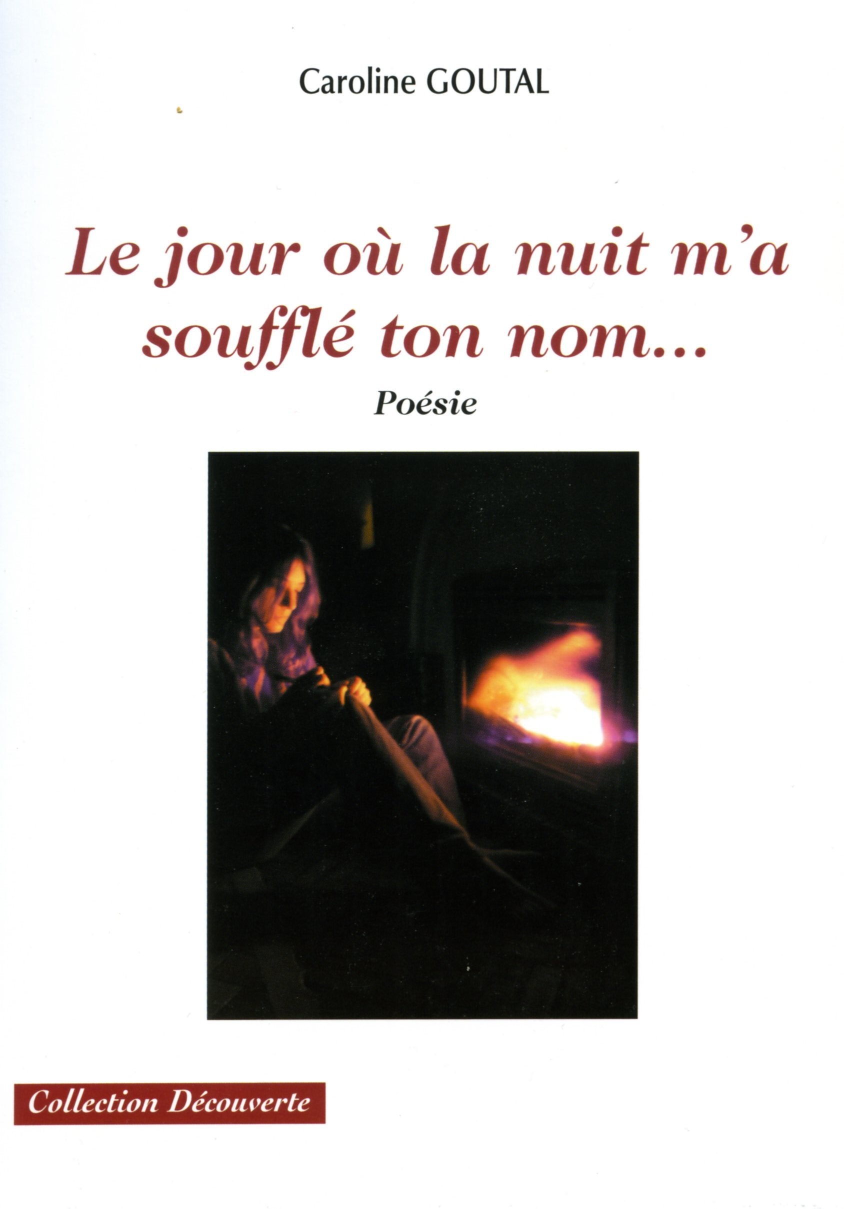 Le jour où la nuit m'a soufflé ton nom - poésie et confessions nocturnes Books